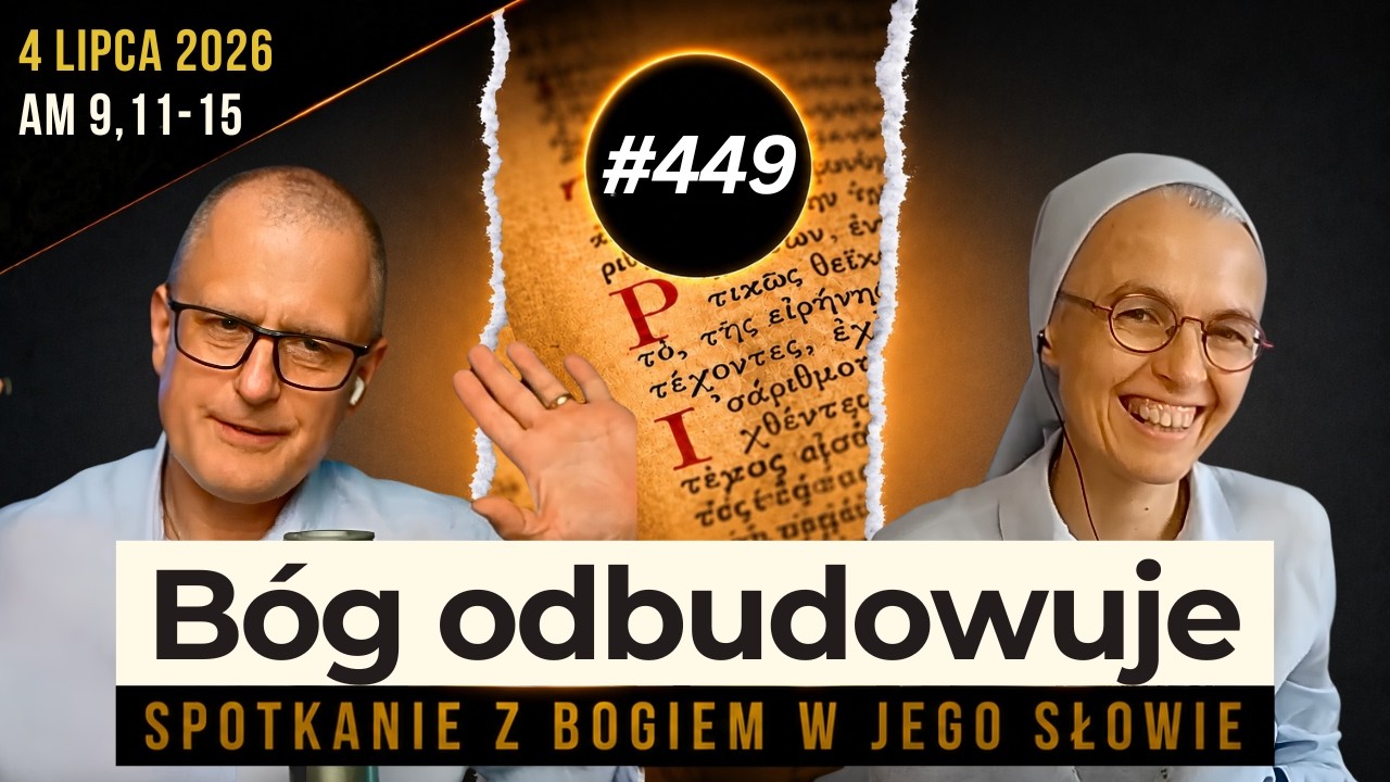 Jak szybko działa B&oacute;g? 449. rozmowa i modlitwa z s. Joanną Nowińską