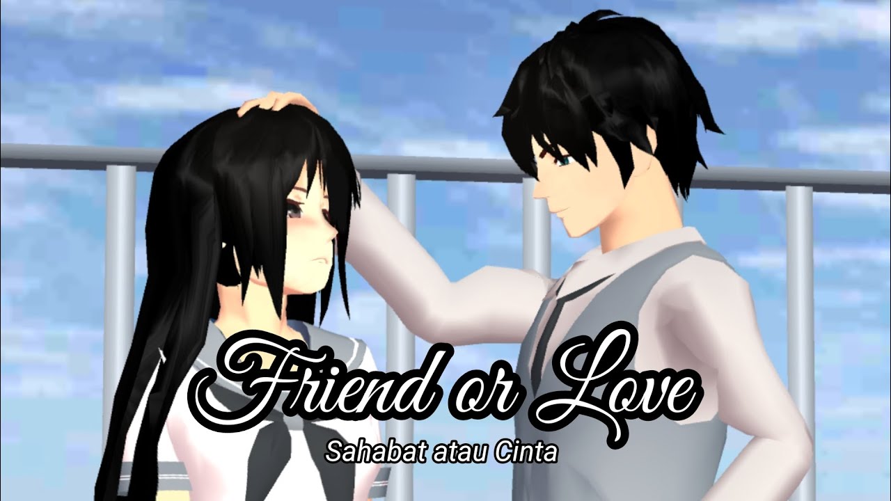 Friend Or Love || Eps 11 || To be continued S2 [ tunggu aku kembali ] Drama Sakura School Simulator