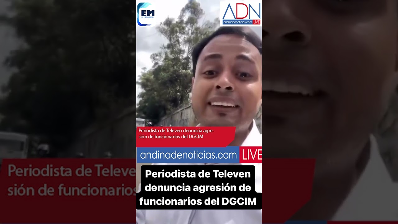 #iltimaHora Periodista de Televen denuncia agresi&oacute;n de funcionarios del DGCIM #venezuela