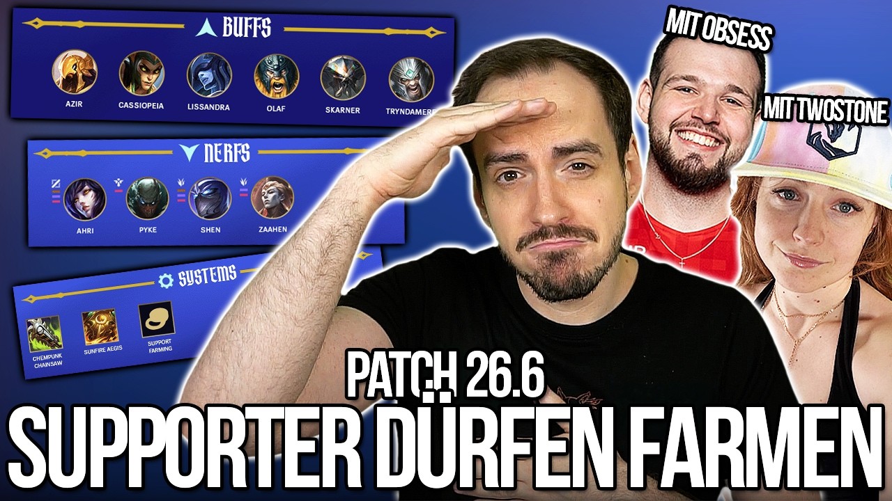 Supports d&uuml;rfen Farmen! | Patch Notes 26.6 Rundown (mit Twostone & Obsess)
