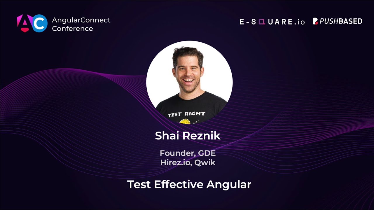 Test Effective Angular | Shai Reznik | AC2025
