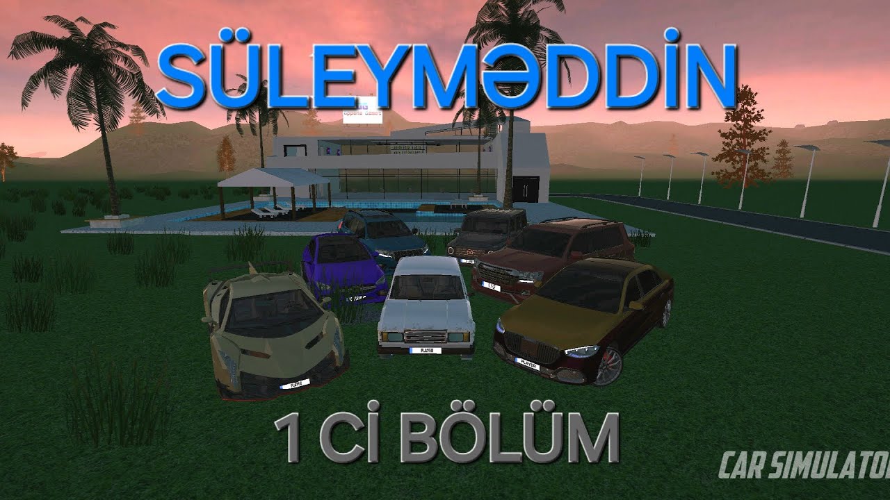 SÜLEYMƏDDİN --  1 Cİ BÖLÜM