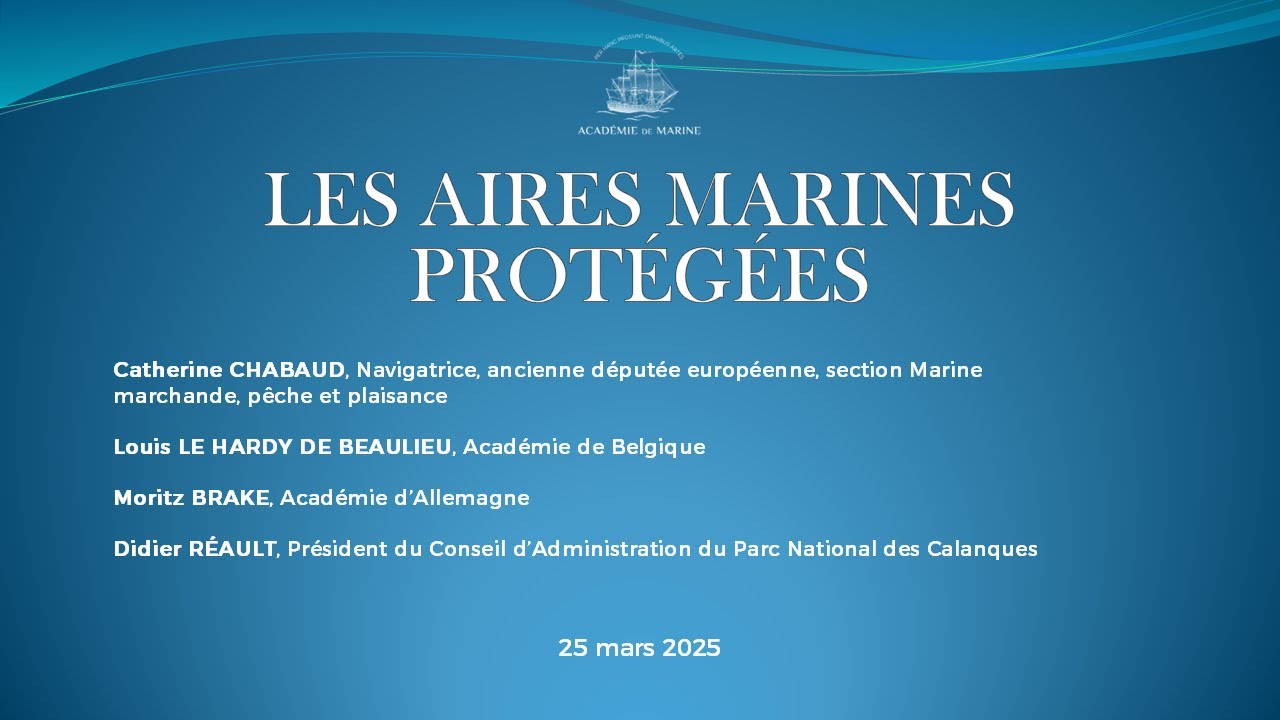 LES AIRES MARINES PROTÉGÉES - Colloque des Académies de marine européennes