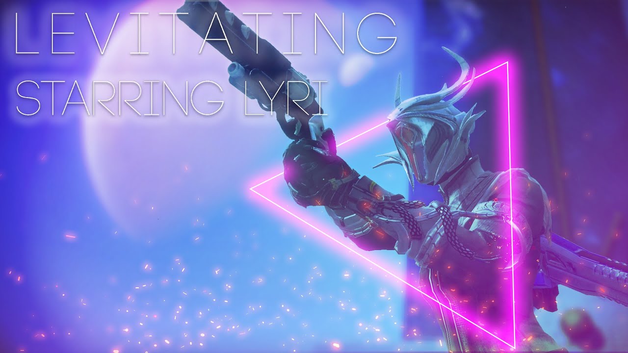 Levitating | Destiny 2 Montage ft. Lyri