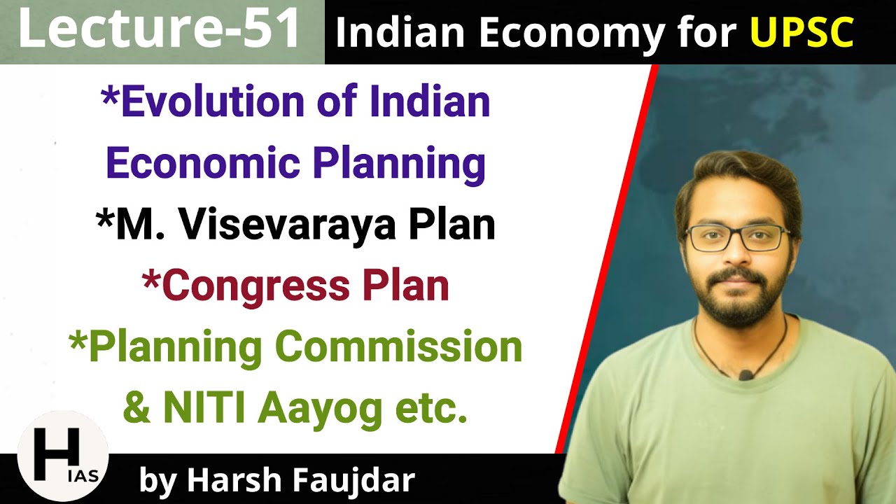 E51- Evolution & History of Indian Economic Planning | Indian Economy for UPSC