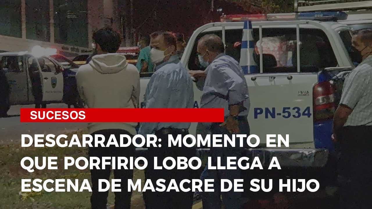 Desgarrador video: Momento en que Porfirio Lobo llega a escena de masacre de su hijo