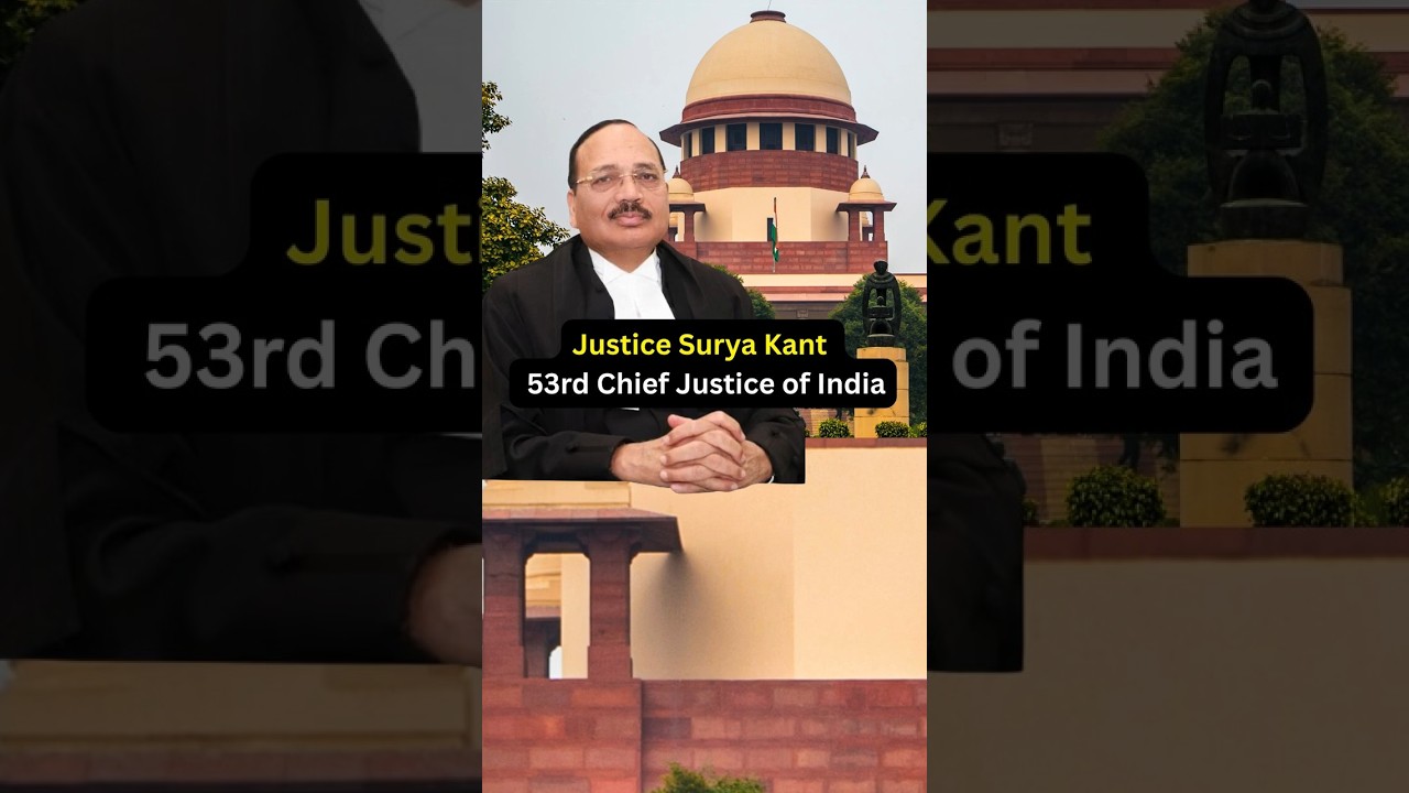 Justice Surya Kant : The 53rd Chief Justice of India | Polity | UPSC CSE | #currentaffairs #news