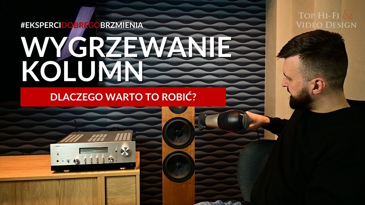Wygrzewanie kolumn głośnikowych. Co daje? Dlaczego warto to robić?