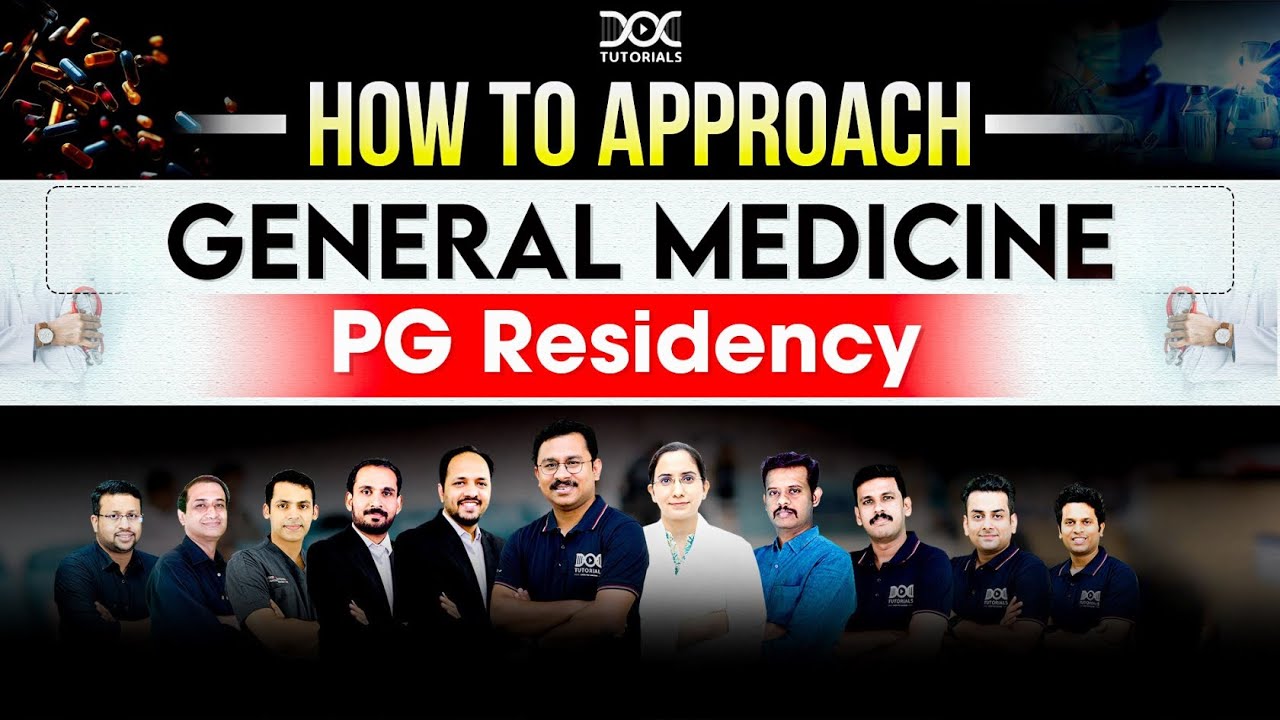 How to Approach General Medicine PG Residency - by Expert Team of Super Specialists | DocTutorials
