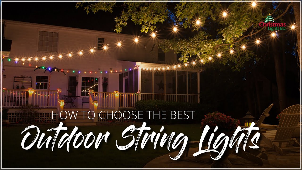 Choosing Outdoor String Lights