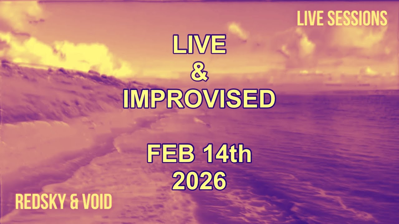 RedSky & Void - iPad Ambient Live & Improvised - FEB 14th 2026