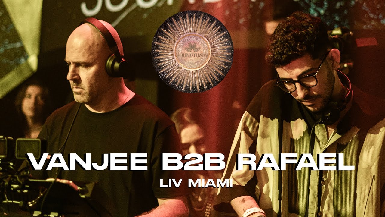 VANJEE B2B RAFAEL live from Soundtuary @livmiami  Miami 4K