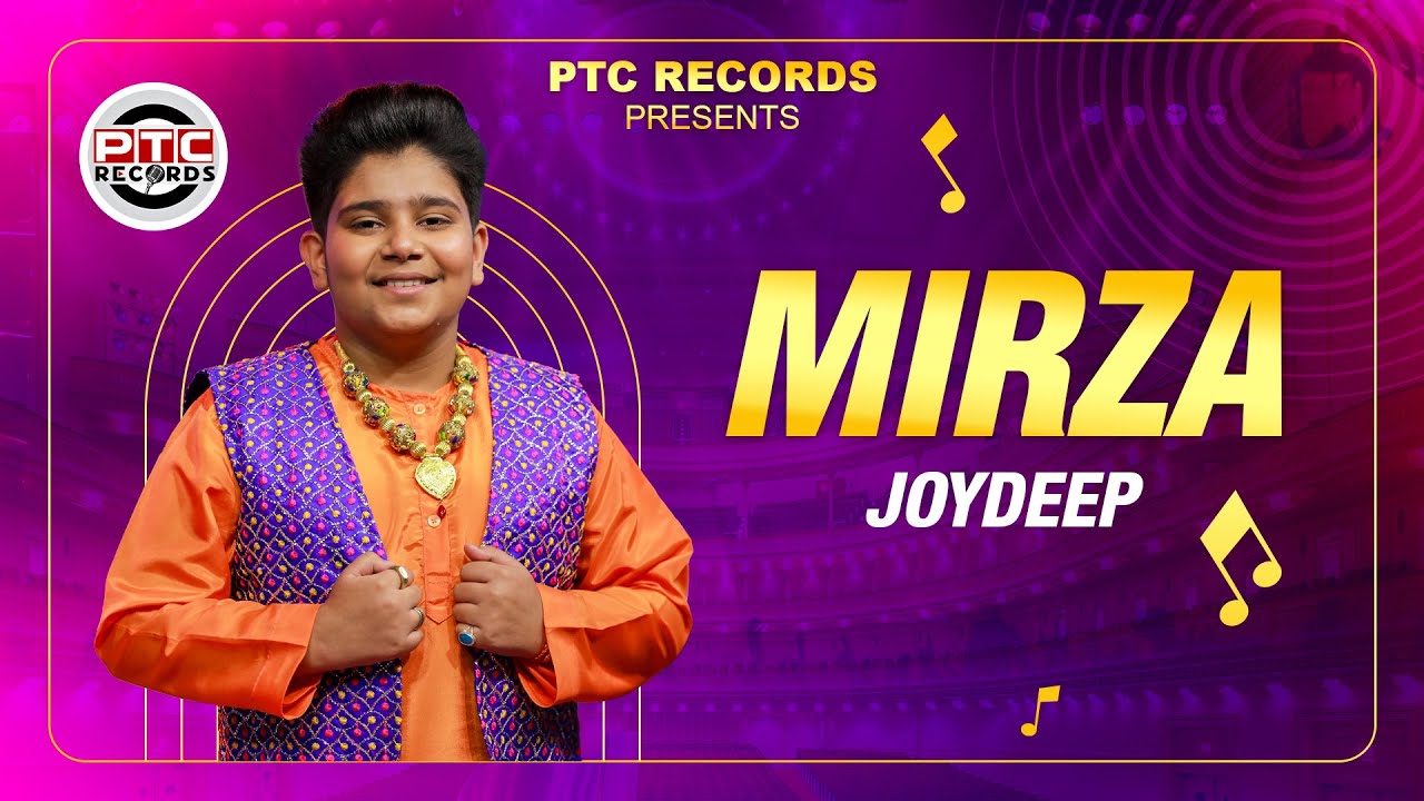 Mirza (Full Song) Joydeep | Latest Punjabi Songs 2024 | PTC Records