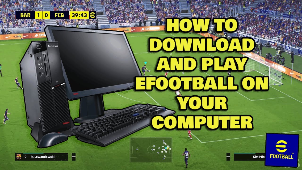 Как загрузить eFootball 26 на компьютер или ноутбук [полное руководство]