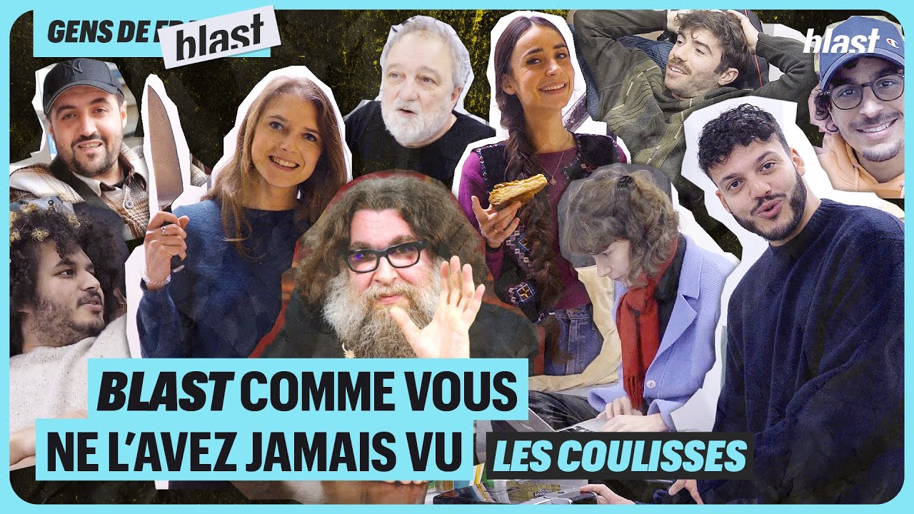 BLAST COMME VOUS NE L'AVEZ JAMAIS VU - DANS LES COULISSES D'UN MÉDIA