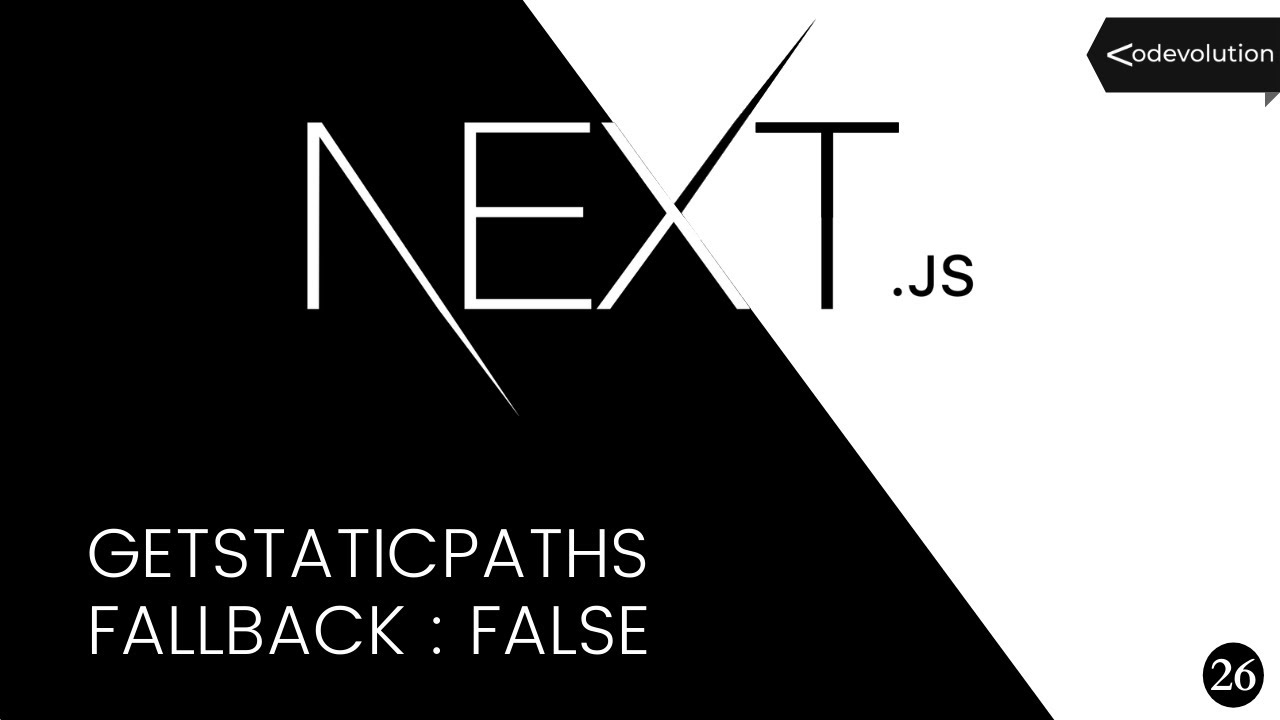 Next.js Tutorial - 26 - getStaticPaths fallback false