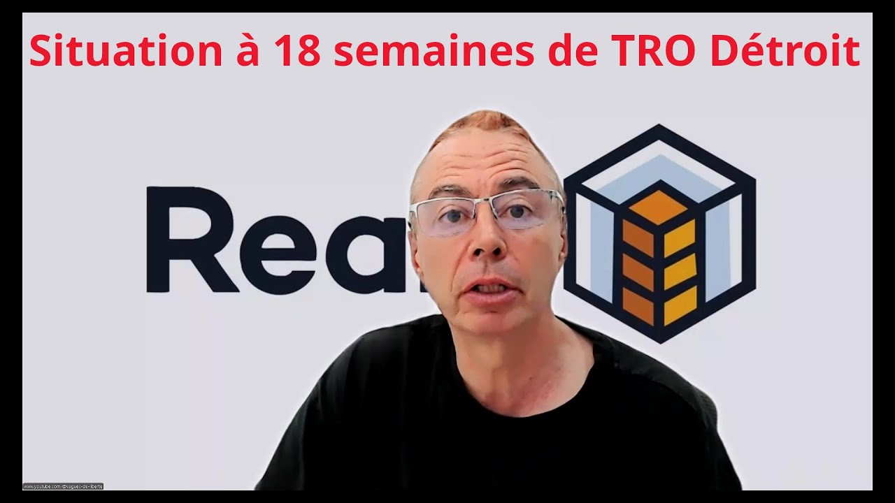 REALT - 25/11/2025 - Analyse après 18 semaines de TRO à Détroit.
