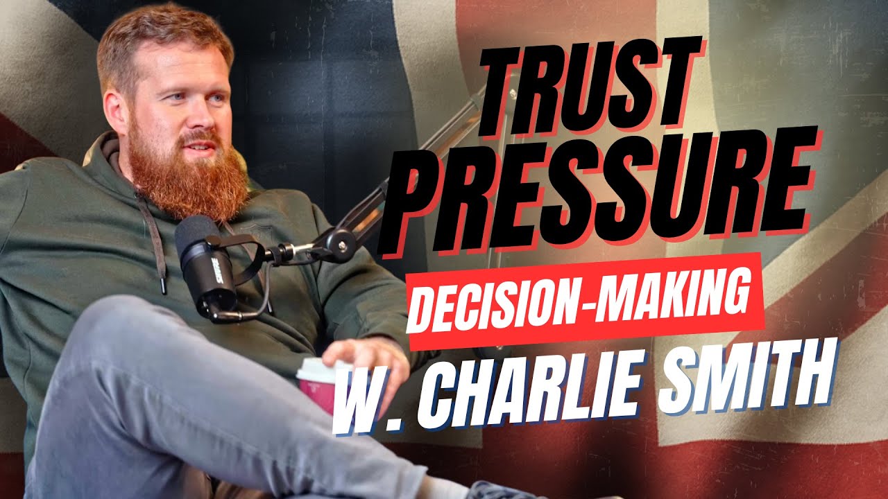 Trust, Pressure & Decision-Making — Ep 53