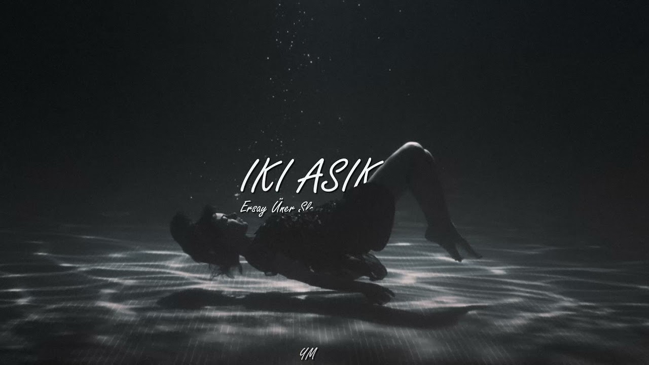 Ersay Üner  -  İki Aşık  (Slowed - Reverb)