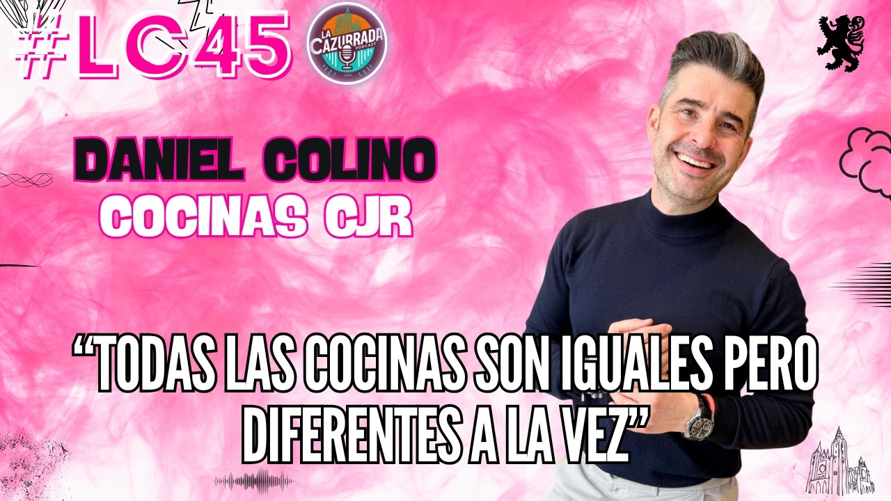 LA CAZURRADA 45 - DANIEL COLINO (COCINAS CJR)