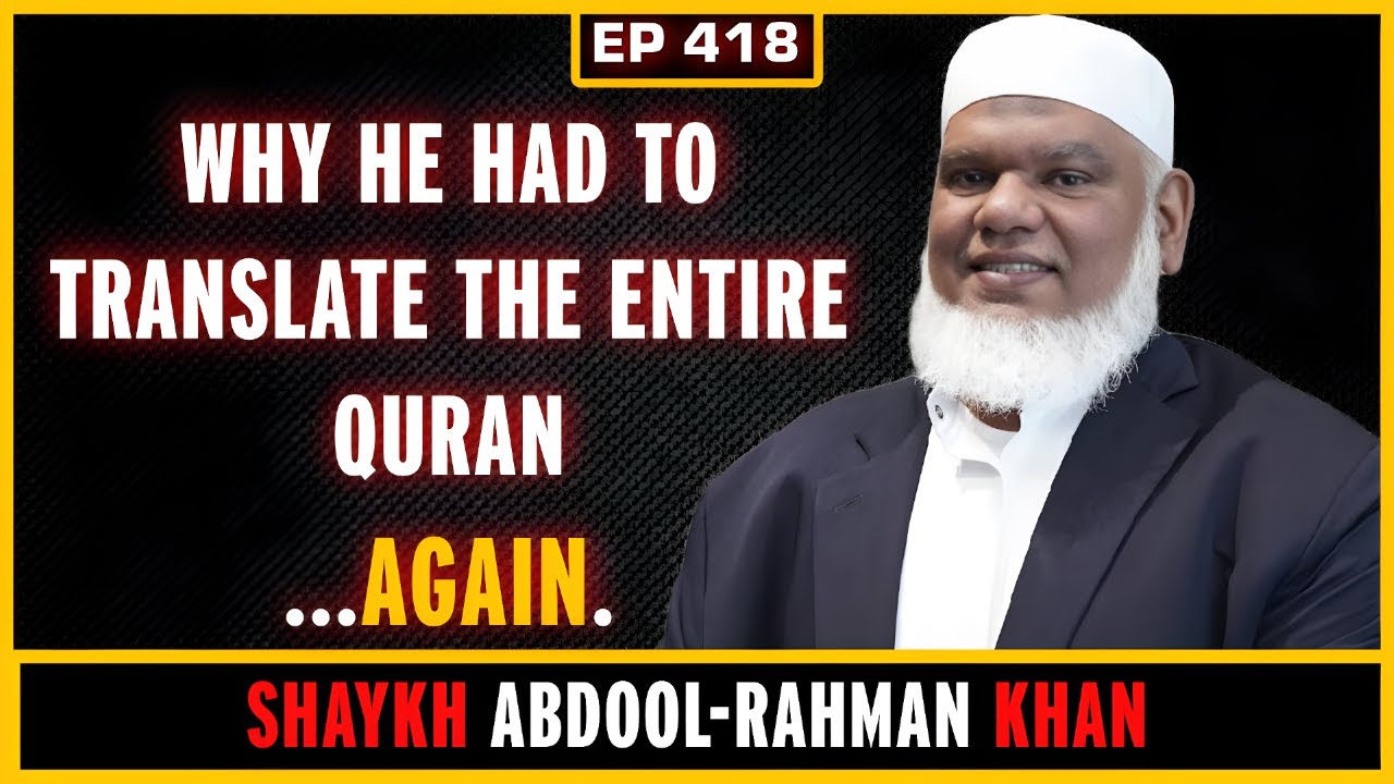 EP 418:  Ramadan, Translating the Quran | Shaykh Abdool-Rahman Khan