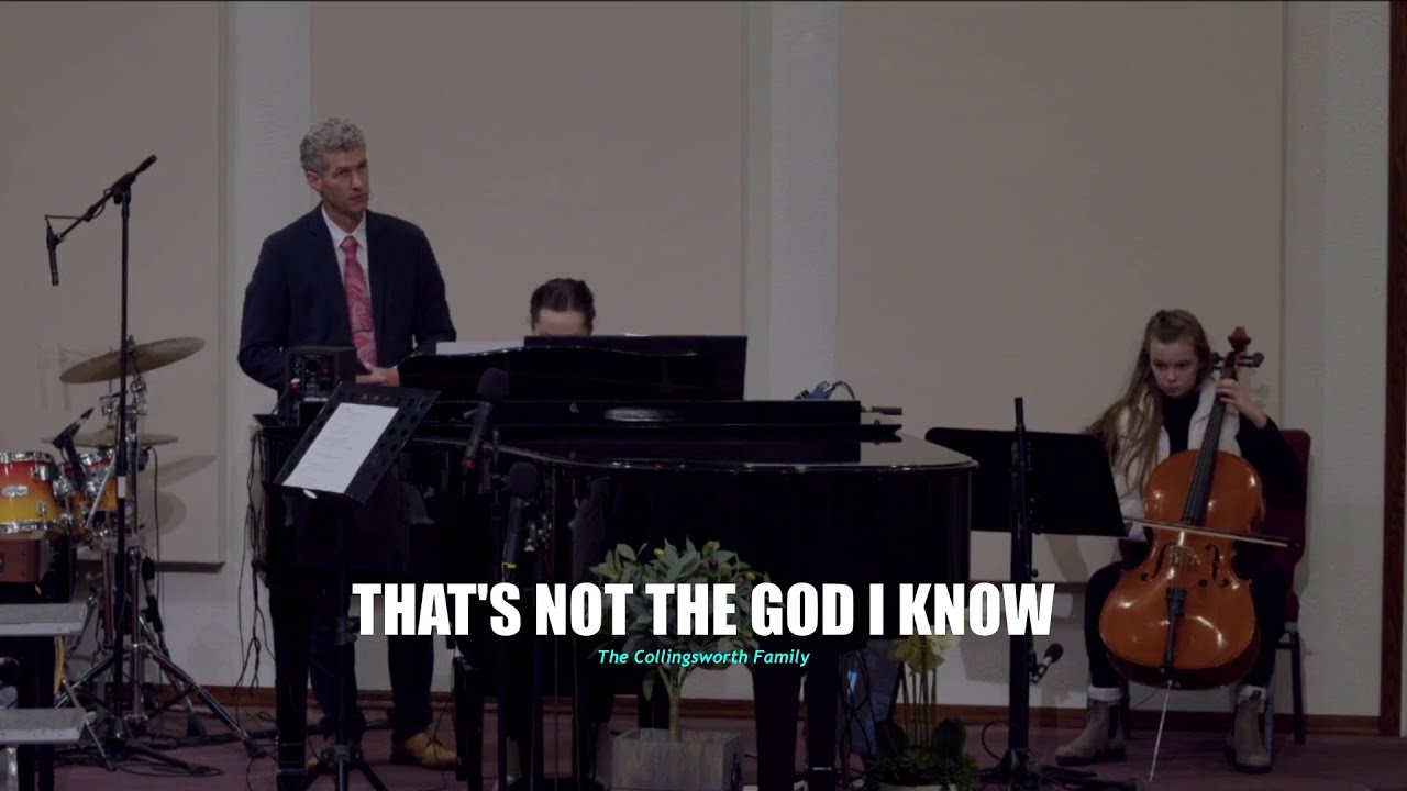 That's Not The God I Know (Cloverdale Bibleway)
