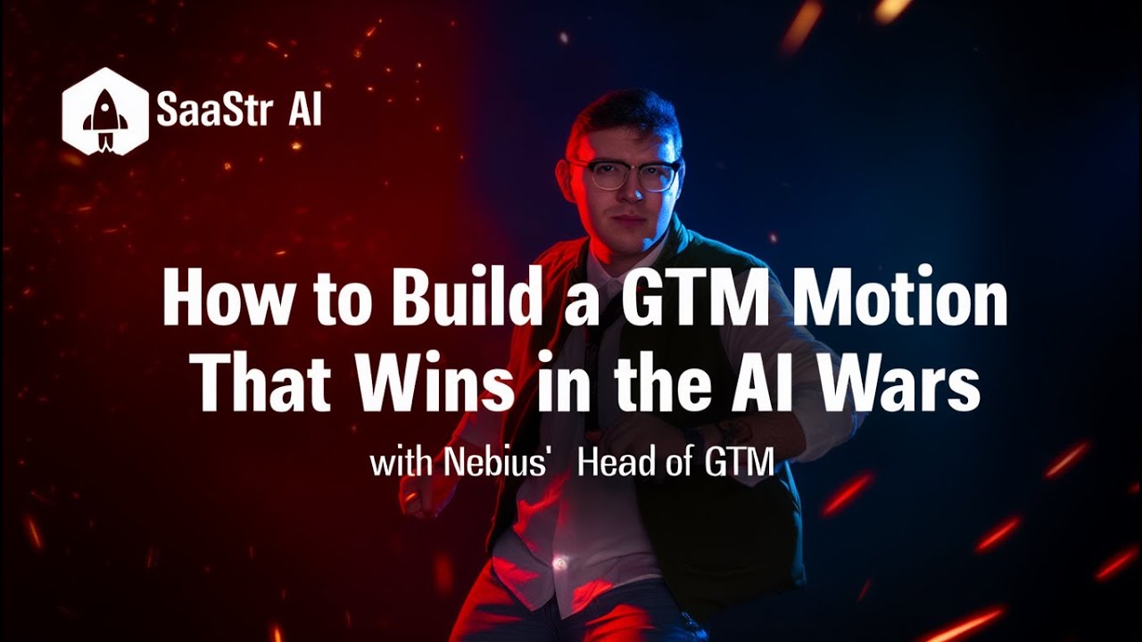 How to Build a GTM Motion That Wins in the AI Wars with Nebius' Head of GTM