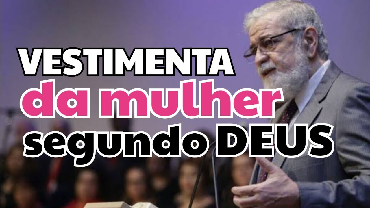 VESTIMENTA da mulher segundo a Bíblia - Augusto Nicodemos. #jesus #igreja
