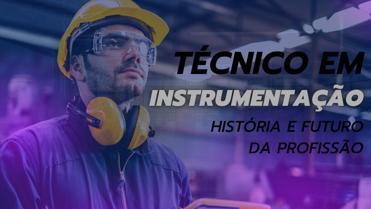 O QUE SE ESPERA DE UM TÉC. INSTRUMENTAÇÃO