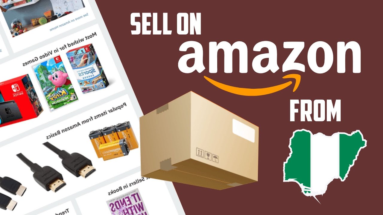 How To Sell On Amazon From Nigeria (Practical & Tips)