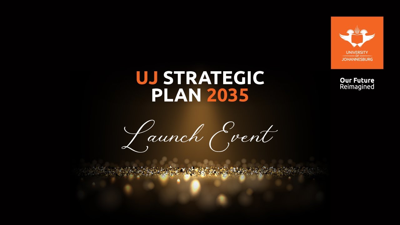 UJ Strategic Plan 2035 Launch: Reimagining Higher Education for a Sustainable Future