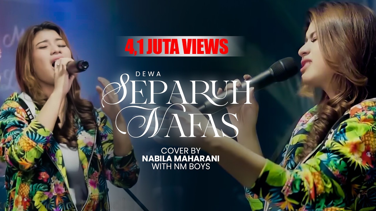 SEPARUH NAFAS - DEWA | Cover by Nabila Maharani with NM Boys