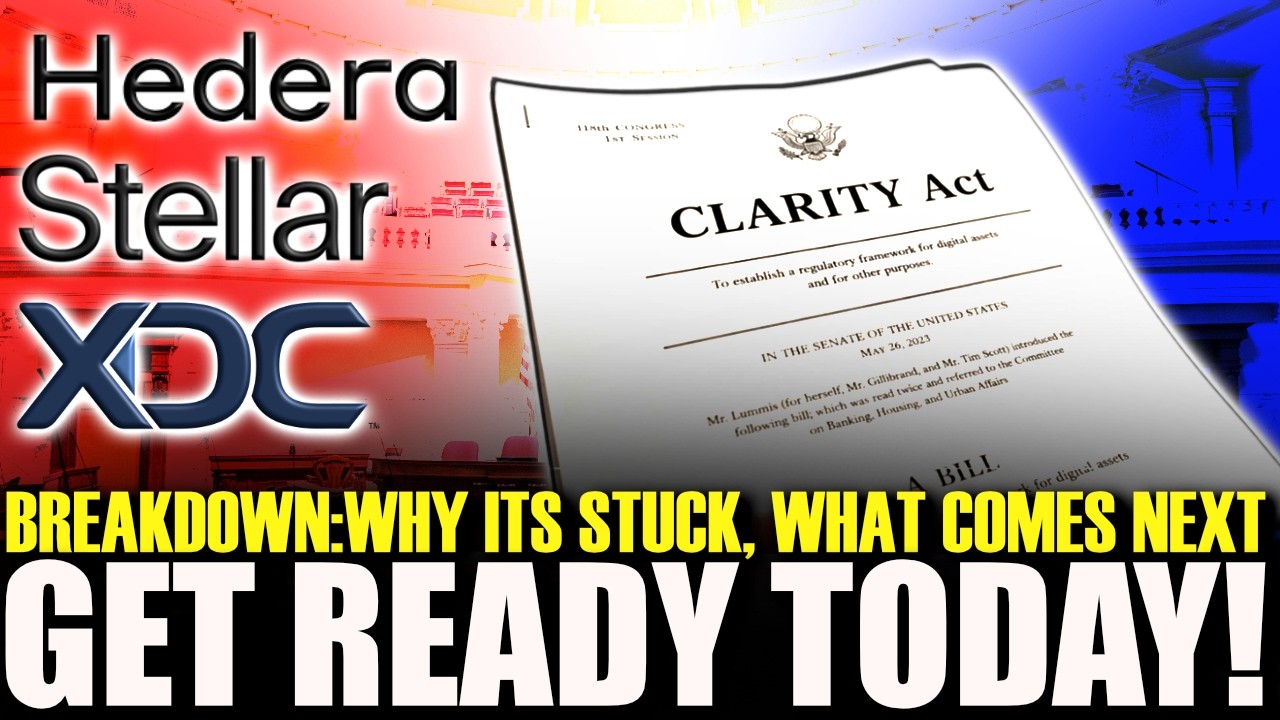Clarity Act Stuck: If You Hold XLM, HBAR, or XDC GET READY!