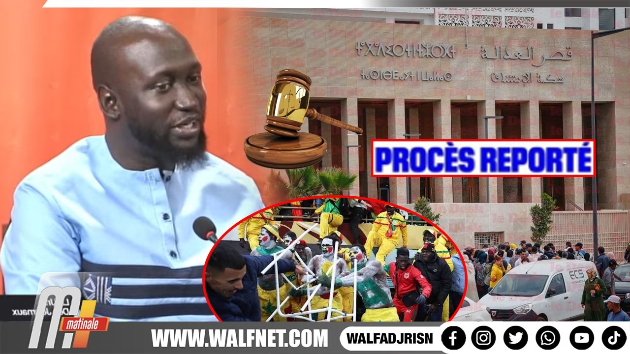 Procès des 18supporters sénégalais encore reporté: