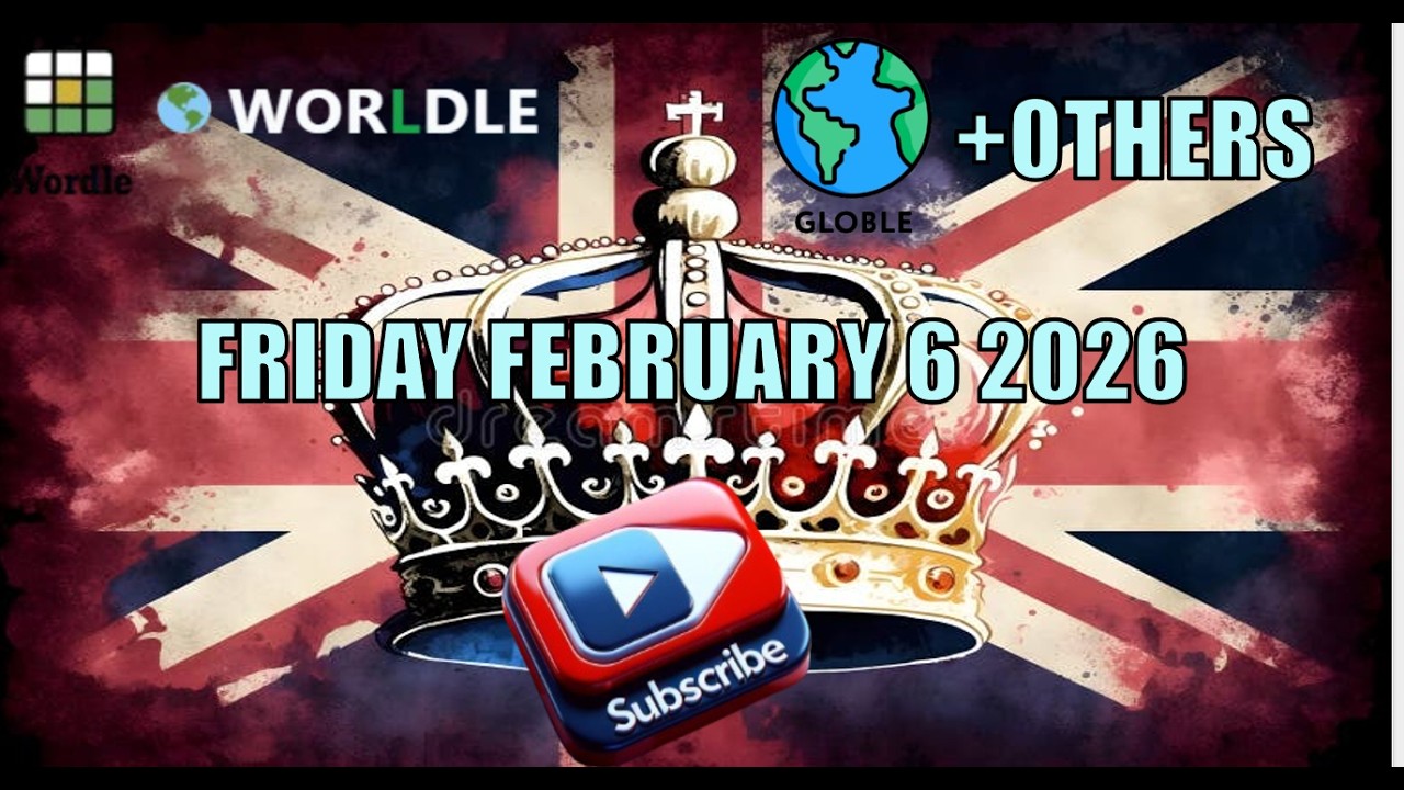 Wordle, WorLdle & Globle & Other Daily Games - Friday February 6 2026 ©
