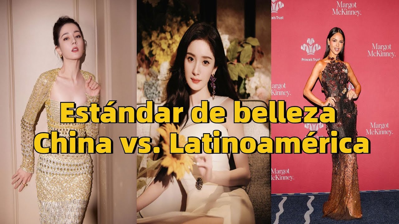 Diferencias de est&aacute;ndares de belleza: China vs. Latinoam&eacute;rica