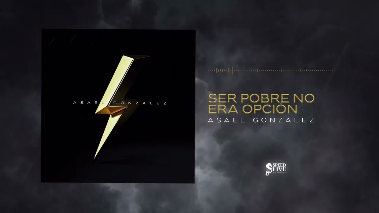 Asael González - Ser Pobre No Fue Opción (Audio Oficial) [Álbum Completo]