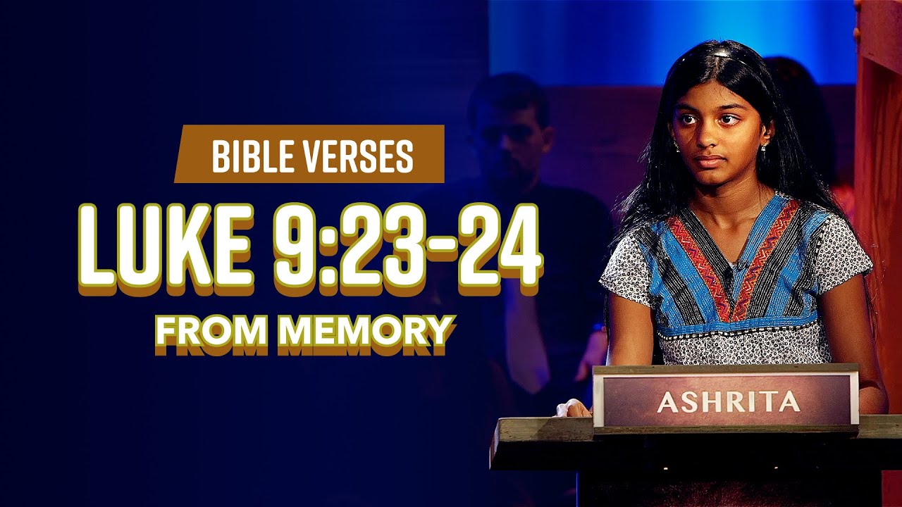 Bible Verses: Luke 9:23-24 From Memory
