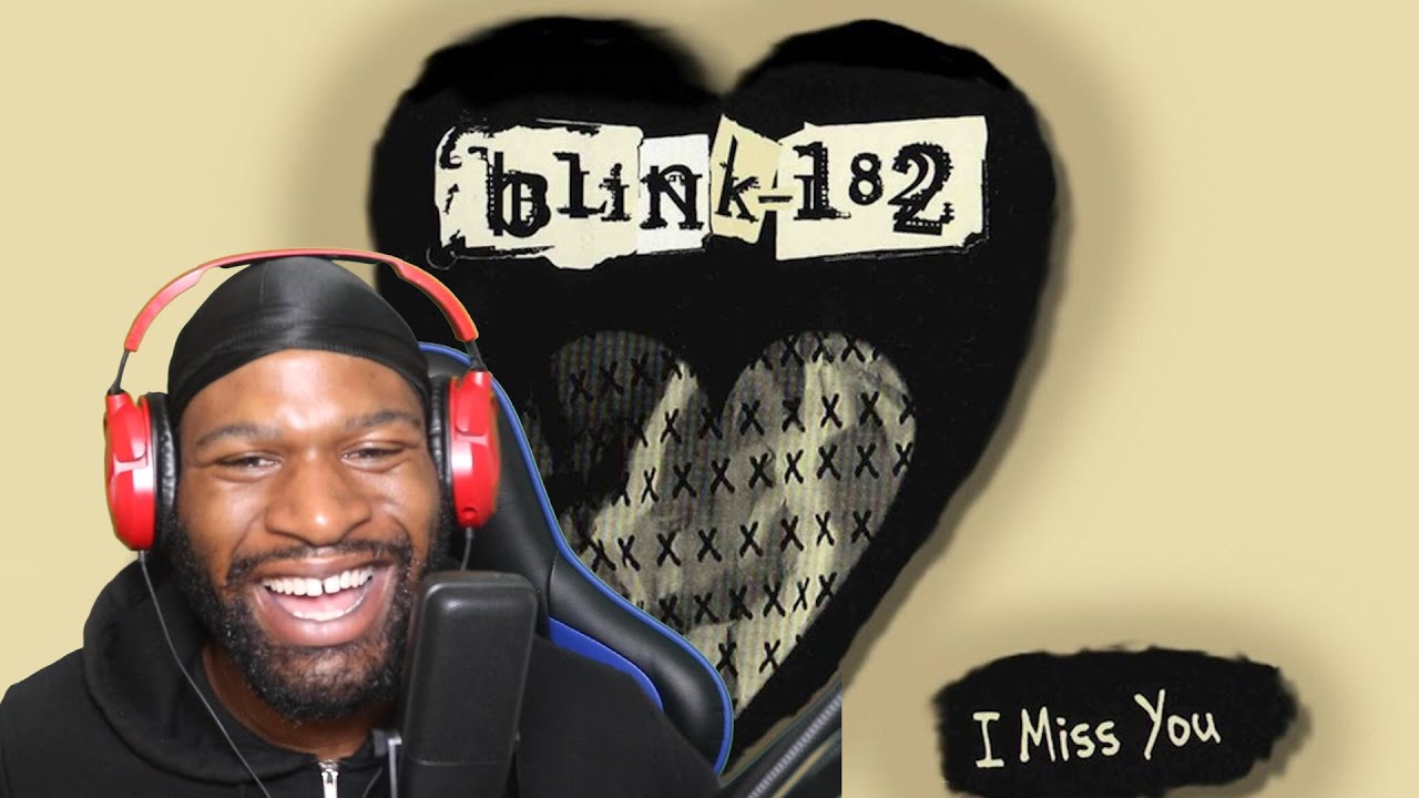 First Time Hearing Blink 182 - I Miss You