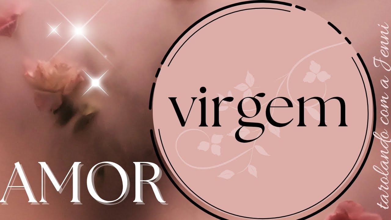 ❤️ VIRGEM ❤️ AMOR ❤️ vc PEDIU e o UNIVERSO vai te entregar ⚖️ a RESPOSTA q vc QUER 🙌🔮