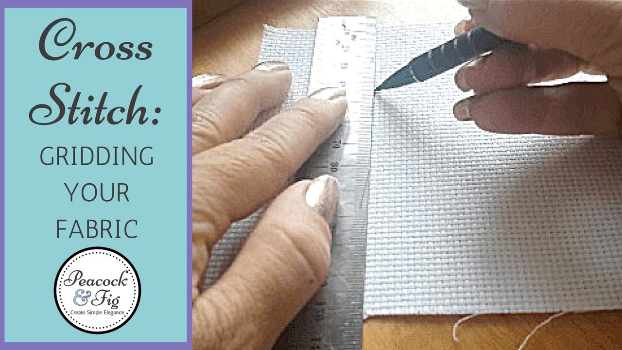 Gridding fabric for cross stitch -- how to grid easily
