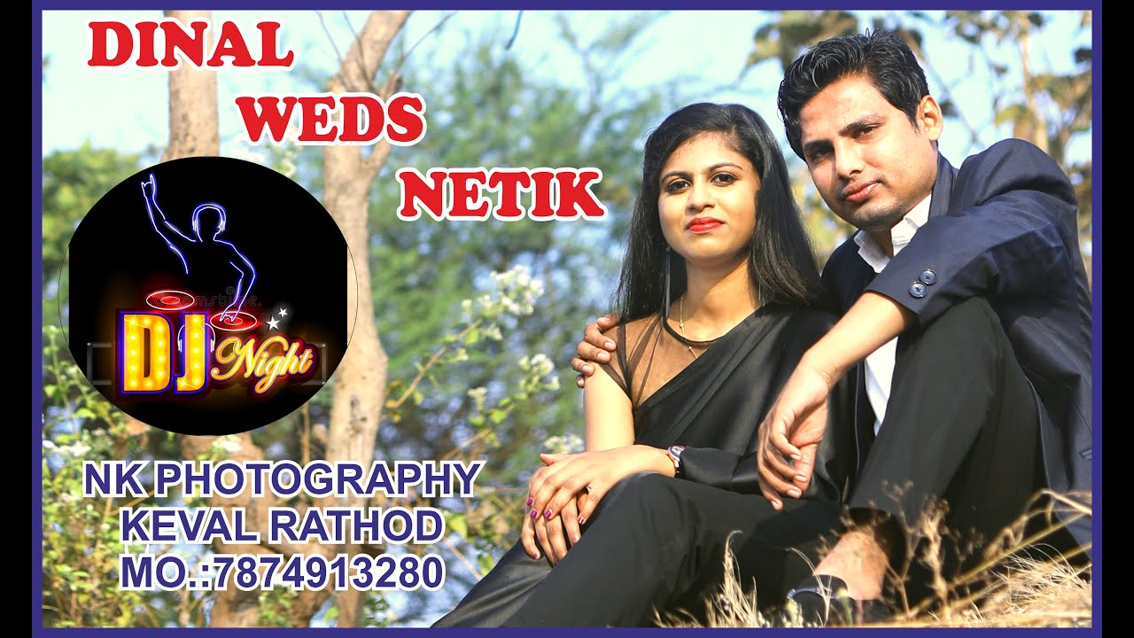 Dinal Weds Netik || Hinesh Orchestra || Sarodhi - Udwada ||  N.K Photography || Keval Rathod ||