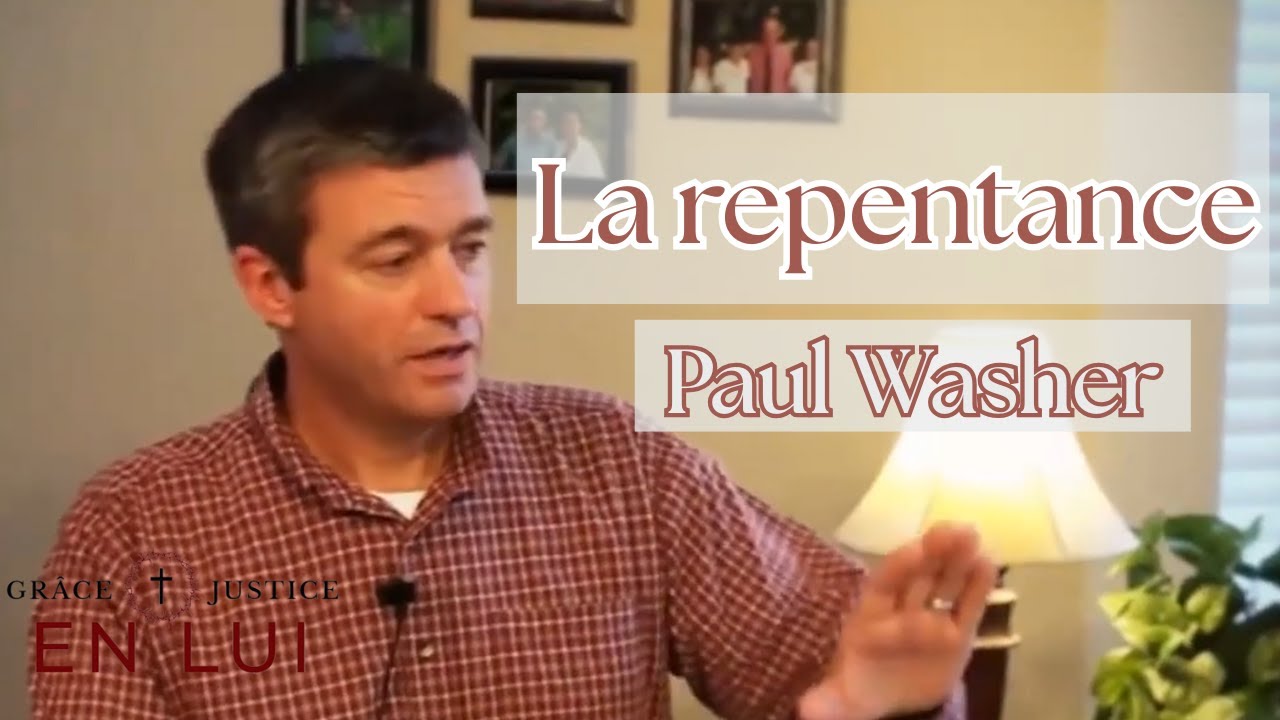 Paul Washer: Ne vous attendez pas à une parfaite repentance.