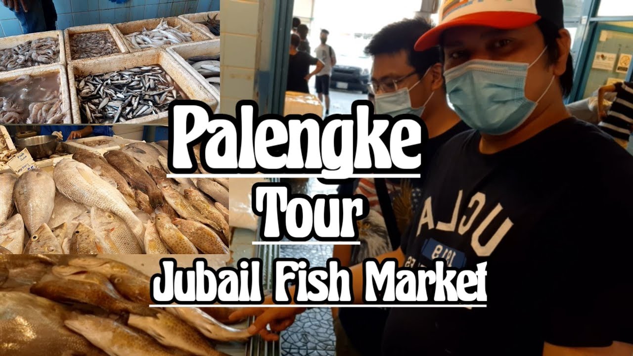 PALENGKE TOUR / Jubail Fish Market