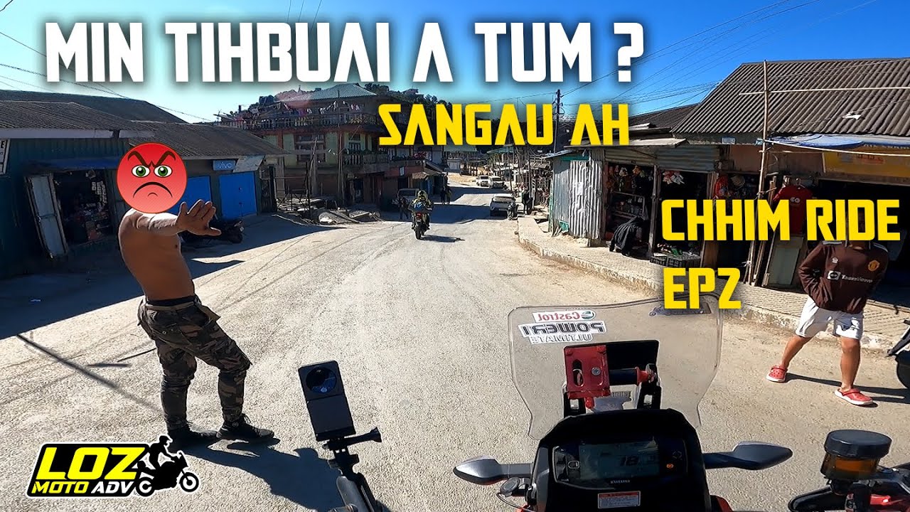 Sangau ah buaina kan tawk Em ni???? [] Darzo S.Vanlaiphai Sangau [] Chhimride ep2