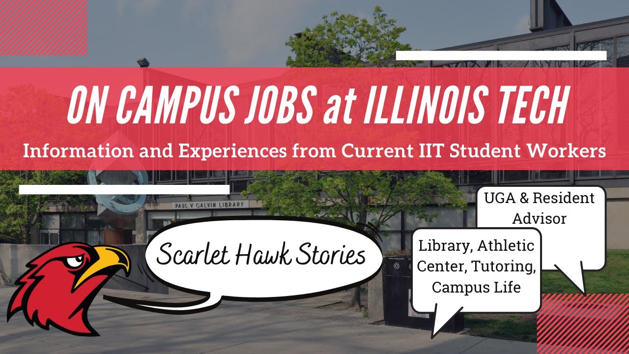 On Campus Jobs at Illinois Tech! | Scarlet Hawk Stories