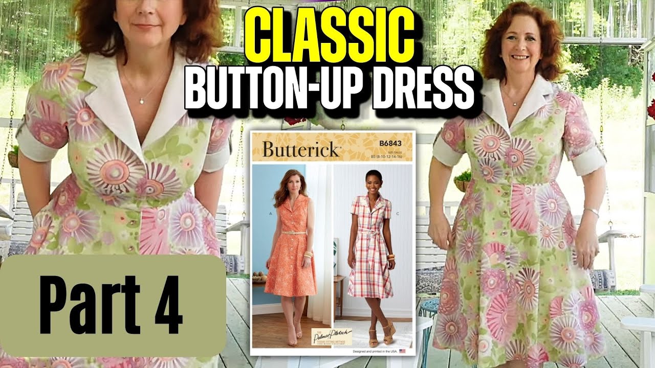 Butterick 6843 Classic Button-Up Dress - Finishing Well!!