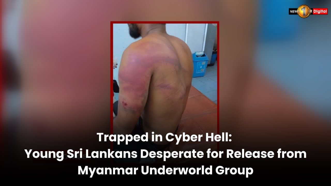 Trapped in Cyber Hell: Young Sri Lankans Desperate for Release from Myanmar Underworld Group