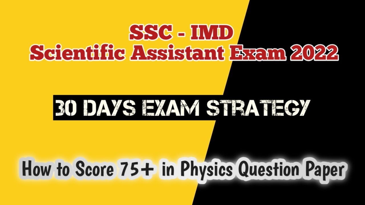 How to Score Good Marks in Physics Paper | SSC-IMD Scientific Assistant Exam 2022 Top Tips