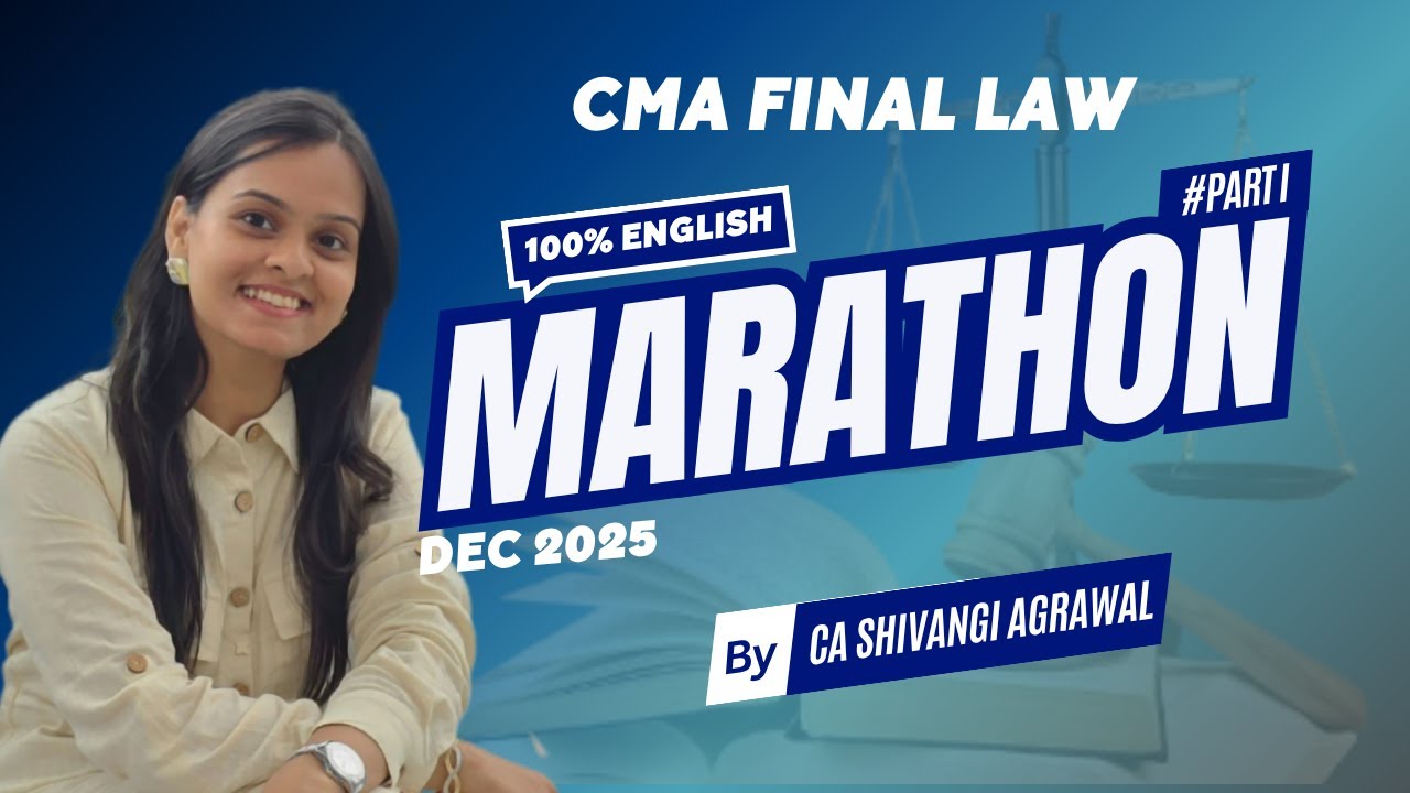 CMA Final Law Marathon and Revision in 100% English | Dec 2025 | Part I of II